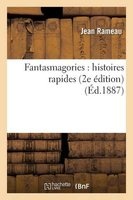 Fantasmagories - Histoires Rapides 2e Edition (French, Paperback) - Rameau J Photo