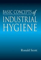 Basic Concepts of Industrial Hygiene (Hardcover) - Ronald M Scott Photo
