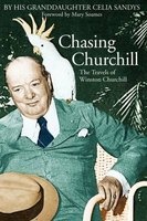 Chasing Churchill - The Travels of Winston Churchill (Paperback) - Celia Sandys Photo
