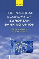 The Political Economy of European Banking Union (Hardcover) - David Howarth Photo