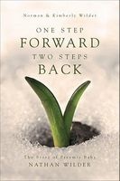 One Step Forward, Two Steps Back - The Story of Preemie Baby Nathan Wilder (Paperback) - Norman Wilder Photo