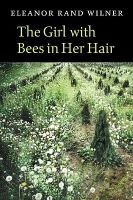 The Girl with Bees in Her Hair (Paperback) - Eleanor Rand Wilner Photo