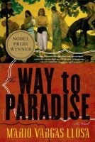 The Way to Paradise (Paperback) - Mario Vargas Llosa Photo