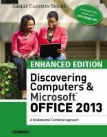 Enhanced Discovering Computers & Microsoft Office 2013 - A Combined Fundamental Approach (Paperback) - Misty Vermaat Photo