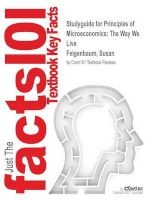 Studyguide for Principles of Microeconomics - The Way We Live by Feigenbaum, Susan, ISBN 9781429262491 (Paperback) - Cram101 Textbook Reviews Photo