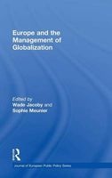 Europe and the Management of Globalization (Hardcover) - Wade Jacoby Photo
