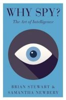 Why Spy? - On the Art of Intelligence (Hardcover) - Brian Stewart Photo
