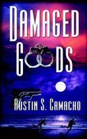 Damaged Goods (Paperback) - Austin S Camacho Photo