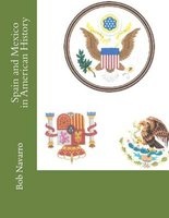 Spain and Mexico in American History (Paperback) - Bob Navarro Photo