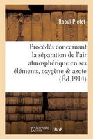 Evolution Des Procedes Concernant La Separation de L'Air Atmospherique En Ses Elements, (French, Paperback) - Pictet R Photo