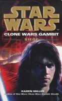 Star Wars: Clone Wars Gambit - Siege (Paperback) - Karen Miller Photo