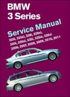 BMW 3 Series Service Manual 2006-2011 - 325i 325xi 328i 328xi 330i 330xi 335i 335is 335xi (Hardcover) - Bentley Publishers Photo