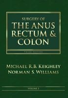 Surgery of the Anus, Rectum and Colon (Hardcover, 3rd Revised edition) - Michael RB Keighley Photo