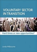 Voluntary Sector in Transition - Hard Times or New Opportunities? (Hardcover, New) - Linda Milbourne Photo