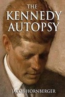 The Kennedy Autopsy (Paperback) - Jacob G Hornberger Photo