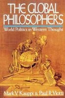 The Global Philosophers - World Politics in Western Thought (Paperback) - Mark V Kauppi Photo