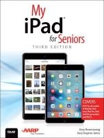 My iPad for Seniors (Covers iOS 9 for iPad Pro, All Models of iPad Air and iPad Mini, iPad 3rd/4th Generation, and iPad 2) (Paperback, 3rd Revised edition) - Gary Rosenzweig Photo