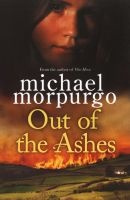 Out of the Ashes (Paperback, Main Market Ed.) - Michael Morpurgo Photo