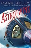 Astrotwins -- Project Rescue (Hardcover) - Mark Kelly Photo