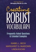Creating Robust Vocabulary - Frequently Asked Questions and Extended Examples (Paperback) - Isabel L Beck Photo