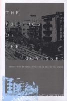 The Politics of the Governed - Reflections on Popular Politics in Most of the World (Paperback, New ed) - Partha Chatterjee Photo
