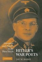 Hitler's War Poets - Literature and Politics in the Third Reich (Paperback) - Jay W Baird Photo