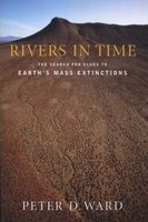 Rivers in Time - The Search for Clues to Earth's Mass Extinctions (Paperback) - Peter Douglas Ward Photo