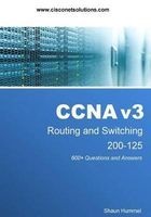 CCNA V3 Routing and Switching 200-125 - 600+ Questions and Answers (Paperback) - Shaun Hummel Photo