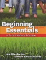 Beginning Essentials in Early Childhood Education (Paperback, 2nd International edition) - Ann Gordon Photo