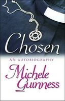 Chosen - An Autobiography (Paperback) - Michele Guinness Photo