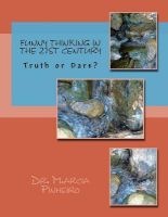 Funny Thinking in the 21st Century - Truth or Dare? (Paperback) - Dr Marcia R Pinheiro Photo