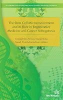 The Stem Cell Microenvironment and its Role in Regenerative Medicine and Cancer Pathogenisis (Hardcover) - Christian Pablo Pennisi Photo