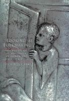 Looking at Lovemaking - Constructions of Sexuality in Roman Art, 100 B.C.-A.D.250 (Paperback, New Ed) - John R Clarke Photo