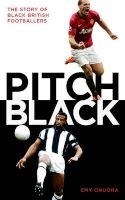 Pitch Black - The Story of Black British Footballers (Hardcover) - Emy Onuora Photo