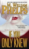 If You Only Knew (Paperback) - M William Phelps Photo