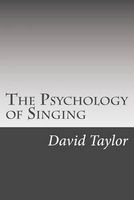 The Psychology of Singing (Paperback) - David C Taylor Photo