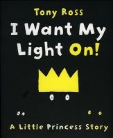 I Want My Light On! (Paperback) - Tony Ross Photo