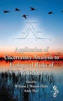 Application of Uncertainty Analysis to Ecological Risks of Pesticides (Hardcover) - Andy Hart Photo