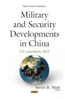 Military & Security Developments in China 2015 - U.S. Assessments (Hardcover) - Steven R Wade Photo