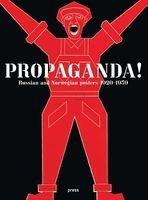 Propaganda! - Russian and Norwegian Posters 1920-1939 (Paperback) - Daniela Buchten Photo