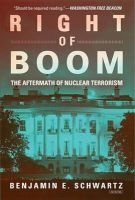 Right of Boom - The Aftermath of Nuclear Terrorism (Paperback) - Benjamin Schwartz Photo