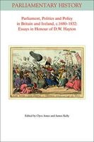 Parliament, Politics and Policy in Britain and Ireland, c.1680 - 1832 - Essays in Honour of D. W. Hayton (Paperback) - Clyve Jones Photo