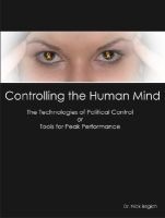 Controlling the Human Mind - The Technologies of Political Control or Tools for Peak Performance (Paperback) - Nicholas J Begich Photo