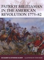 Patriot Militiaman in the American Revolution 1775-82 (Paperback) - Ed Gilbert Photo
