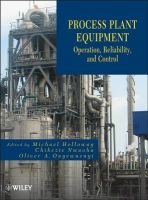Process Plant Equipment - Operation, Control, and Reliability (Hardcover, New) - Michael D Holloway Photo