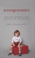 Scroogenomics - Why You Shouldn't Buy Presents for the Holidays (Hardcover) - Joel Waldfogel Photo