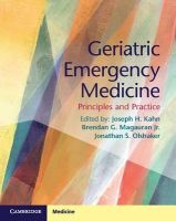Geriatric Emergency Medicine - Principles and Practice (Paperback, New) - Joseph H Kahn Photo