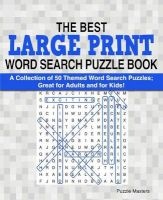 The Best Large Print Word Search Puzzle Book - A Collection of 50 Themed Word Search Puzzles; Great for Adults and for Kids! (Large print, Paperback, large type edition) - Puzzle Masters Photo