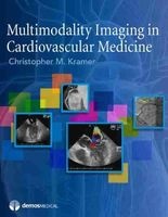 Multimodality Imaging in Cardiovascular Medicine (Hardcover) - Christopher M Kramer Photo