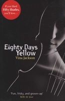Eighty Days Yellow  - Eighty Days: Book 1 (Paperback) - Vina Jackson Photo